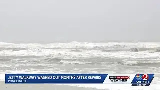 Strong surf, winds wash out Ponce Inlet jetty walkway months after repairs