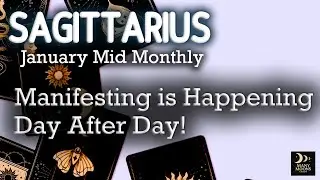 Sagittarius | Manifesting is Happening Day After Day! | Mid Monthly January 2026 | Tarot Reading