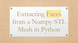 Extracting Faces from a Numpy-STL Mesh in Python