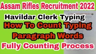 Assam Rifles Recruitment 2022 Havildar Clerk Typing Paragraph video How to Count Typing Word