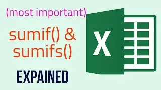 Learn how SUMIF and SUMIFS function works in Excel - Simple and Amazing Explanation