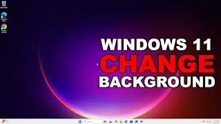 Windows 11: How to Change Background Image [Guide]