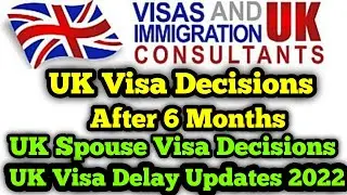 UK Visa Decisions 2022 || UK Spouse Visa Decision || UK Visa Delay Update 2022 || UK Visa Delay
