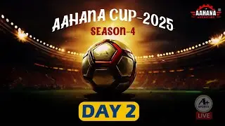 AAHANA CUP 2025 || DAY 2