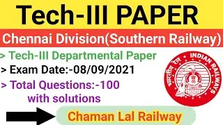 Chennai Division(Southern Railway) 08/09/2021 Tech-III Paper Solution @ChamanLalRailway #tech