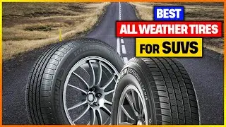 Best All Weather Tires For Suvs 2026 [Top 5 Picks Reviewed]