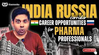 India&ndash;Russia Corridor: Career Opportunities for Pharma Professionals