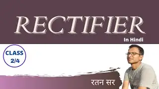 RECTIFIER (2/4) || TECHNICAL HELPER || DMRC MAINTAINER ELECTRICIAN & ELECTRONICS MECHANIC THEORY