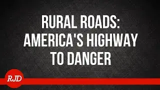 Rural Roads: America's Highway to Danger