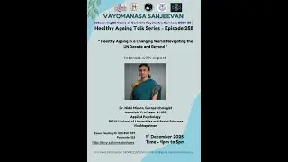 Ep 258 | Healthy ageing: Navigating the UN Decade and Beyond  | Vayomanasa Sanjeevani Webinar Series