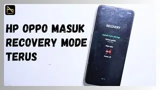 CARA MENGATASI HP OPPO MASUK RECOVERY MODE | KELUAR RECOVERY MODE OPPO