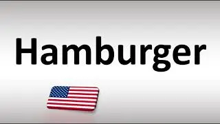 How to Pronounce Hamburger in American Accent