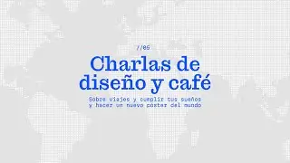 Podcast visual 05/ Un mapa del mundo y la fiebre de viajar ✏️☕️