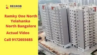 Ramky One North | ☎️ +91-9172055685 | 2, 3 BHK Flats for sale in Yelahanka Bangalore | Actual Video