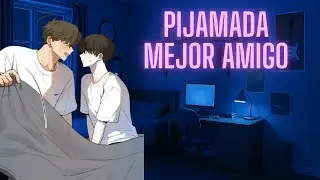 ASMR BL | Pijamada a solas con tu mejor amigo | Roleplay [M4M] HxH]