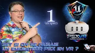 PSX VR &mdash; &Eacute;pisode 1 : Les specs 📱