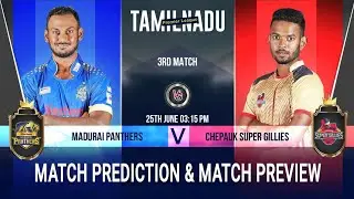 Madurai Panthers vs Chepauk Super Gillies TNPL 2022 3rd Match Prediction 25 Jun| MADURAI v CSG #tnpl