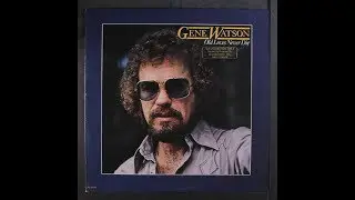 Roads And Other Reasons~Gene Watson