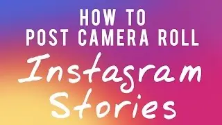 How to Post Camera Roll Photos to Instagram Story! Hidden Feature in Instagram Stories