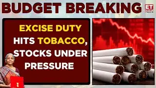 Budget 2026: ITC, Tobacco Stocks Decline After New Excise Duty From Sunday | Top News | ET Now