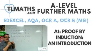 A-Level Further Maths: A1-01 Proof by Induction: An Introduction