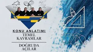 GEOMETRİDE ÜÇGEN TEMEL ATMA KAMPI | TEMEL KEVRAMLAR VE DOĞRUDA AÇILAR | 1. GÜN 1.DERS