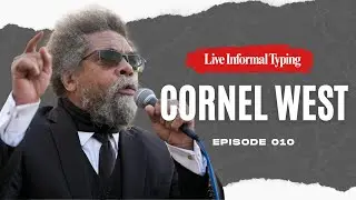 LIVE Informal Typing: Cornel West, public intellectual | ep 10 w Habib
