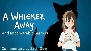A Whisker Away and Impenetrable Barriers