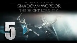 Shadow of Mordor: The Bright Lord DLC Walkthrough HD - Tools for the Task (GROND!) - Part 5