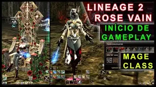 Lineage 2 - In&iacute;cio de Gameplay da Classe ROSE VAIN (Dark elf Mage) #lineage2 #mmorpg