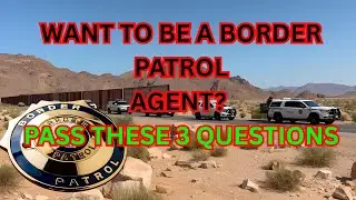 Think You Can Be a Border Patrol Agent? Try These 3 Test Questions!