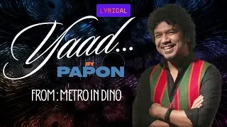 Yaad | Papon | Metro&hellip;In Dino 2025 | Pritam | Lyrical