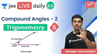 JEE: Trigonometry L6 | Compound Angles | Unacademy JEE | Sameer Chincholikar