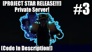 [PROJECT STAR RELEASE!!!] Private Server