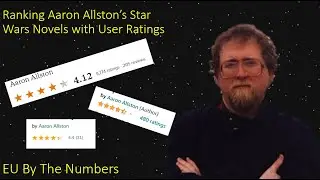 Ranking Aaron Allston's Star Wars Novels (EU by the Numbers)