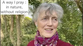 A way I pray : in nature, without religion