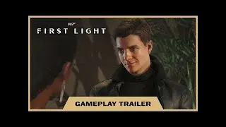 007 First Light &ndash; Gameplay Reveal