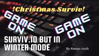 SURVIV.IO IN WINTER MODE?!?! Noob Surviv.io gameplay in Winter mode