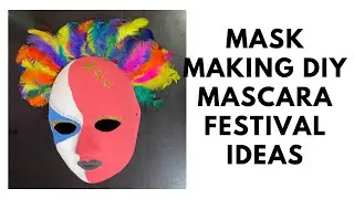 MASK MAKING DIY MASCARA FESTIVAL IDEAS I MY DAUGTHER PROJECT I BETZ DIY CRAFTS