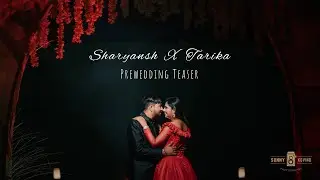 Best Pre Wedding Teaser | 2022 | 4K | Sharyansh & Tarika | SUNNY KOVIND PHOTOGRAPHY | LUDHIANA