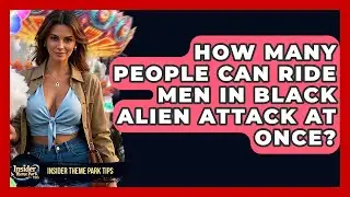 How Many People Can Ride Men In Black Alien Attack At Once? - Insider Theme Park Tips