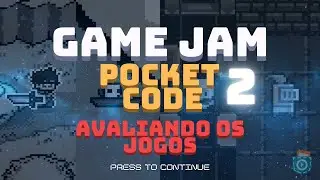 JOGANDO OS JOGOS DA GAME JAM POCKET CODE (press to continue 2*)