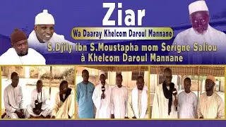 Ziar Wa Daaray Khelcom Daroul Mannane S.Djily ibn S.Moustapha mom Serigne Saliou à Khelcom daara 12