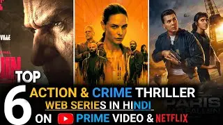 Top 6 New Action & Crime Thriller Web Series In Hindi Dubbed On Netflix,prime video Of 2024 (part 2)