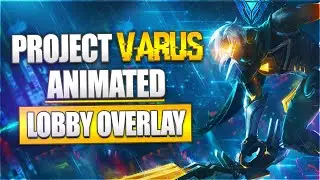 🔻🎞️PROJECT VARUS - ANIMATED LOBBY OVERLAY