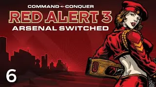 Let's Play Command & Conquer: Red Alert 3 - Arsenal Switched #6 | Allies 6: Von Esling Airbase