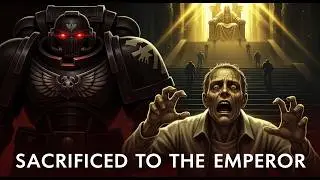 What Really Happens When You&rsquo;re Sacrificed to the Emperor | Dark Truth of Warhammer 40K Lore