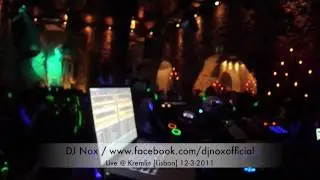 DJ Nox @ Kremlin [Lisboa] 12-3-2011