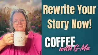 Coffee w/G-MA: Woah! That woman's life restarted at 58! Was it too late??