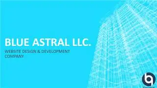 Blue Astral - Must Watch!! Video(Best Website Design & Development Company In San Jose)